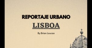Reportaje Urbano Lisboa - Brian Loucao